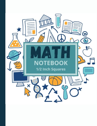 math Graph Paper 1/2 Inch Squares: 1/2 Inch Large Graph Paper, Composition Graphing Notebook for Kids, 120 Pages 8.5'' x 11'' Graphing Paper for Science or Math Students