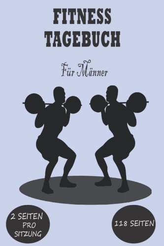 Fitness Tagebuch für Männer: Fitnessplaner für Männer,Training Tagebuch, Workout Tracker für Männer,Gym Planer, Übungsbuch und Fitnesstagebuch, ... für Männer, A5, 120 Seiten (German Edition)
