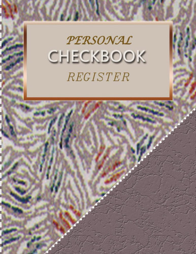 Checkbook Register For Personal Use: Checkbook register, Check payment and deposit register, Transaction ledgers, Tracker small business, Accounting ledger for income expense, Registers log.