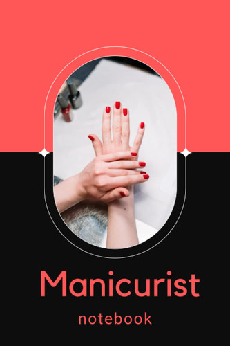 Manicurist Notebook Journal, Professional Manicure HandBook, Office Writing Notebook, Daily Notes, Manicurists Perfect Gifts: Lined Notebook - 100 pages