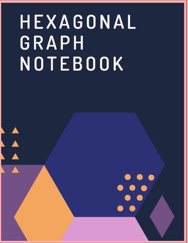 Hexagonal Graph Paper Composition Notebook: Organic Chemistry & Biochemistry Note Book 125page