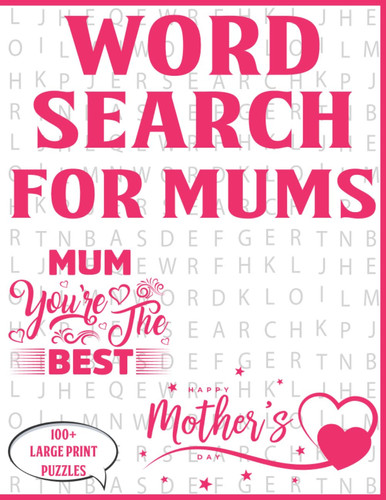 Word Search For Mums: Large Print Word Find Puzzles Game For Adult And Senior Mums,