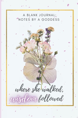 Lined Journal: Notes by a Goddess Collection: Wisdom Edition