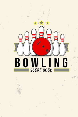 Bowling Score Book: Large Score Pads for Scorekeeping | Bowling Score Cards | Game Keeper for League Bowlers | Gift for Bowlers & Bowling Coachs