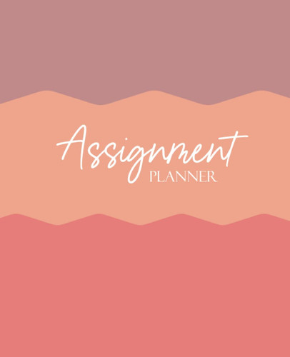 Assignment Planner: A minimalist organizer and tracker for high school, college and university students to track assignments, exams and grades
