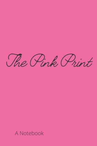 The Pink Print: A Notebook