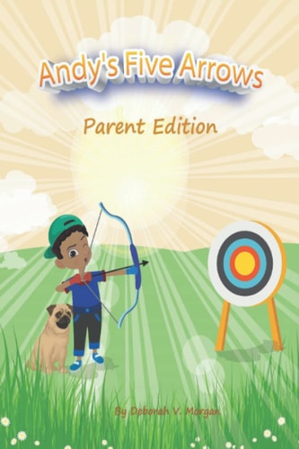 Andy's Five Arrows Parent Edition: Character Building