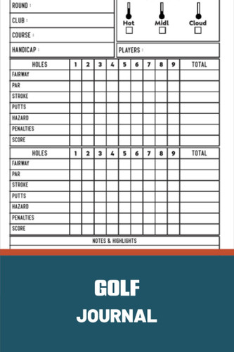 Golf Journal: Golf Journal. Track & Record Every Swing on The Green. Perfect for Every Game. Ideal Gift for Girls, Men, Boys, Kids