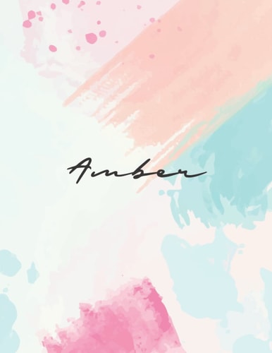Amber: Notebook Personal Name Wide Lined Rule Paper | Notebook The Notebook For Writing Journal or Diary Women & Girls Gift for Birthday, For Student | 160 Pages Size 8.5x11inch | Vol.482