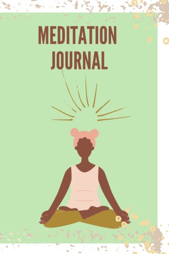 Meditation Journal: A Daily for journal Black Women and Girls to pratice Meditation and Reflection on their journey to being mindful.
