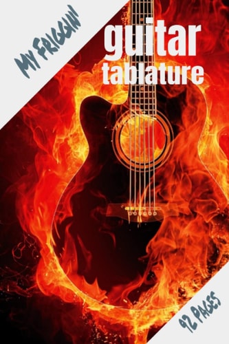 My Friggin' Guitar Tablature