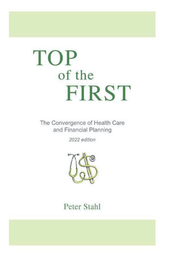 The Convergence of Health Care and Financial Planning - 2022 edition