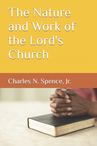 The Nature and Work of the Lord's Church