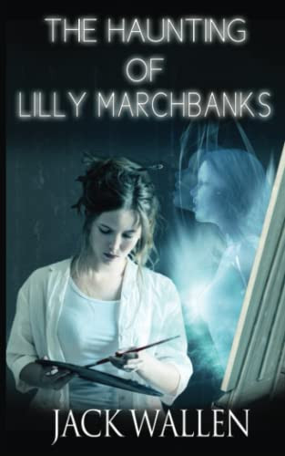 The Haunting of Lilly Marchbanks