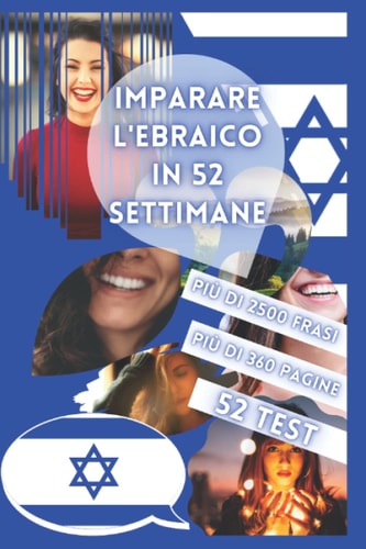 IMPARARE L'EBRAICO IN 52 SETTIMANE (Italian Edition)