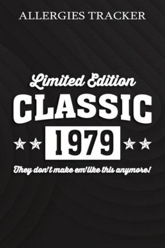 Allergies Tracker :Gift for 43 Years Old Vintage Classic Car 1979 43rd Birthday: Gifts for Grandma:Symptom Tracker Food Drinks Meal Journal Along With ... Book for Day Care, Home Care,Birthday Gifts