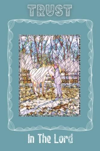 Faith-Inspired Notebook: Trust In The Lord