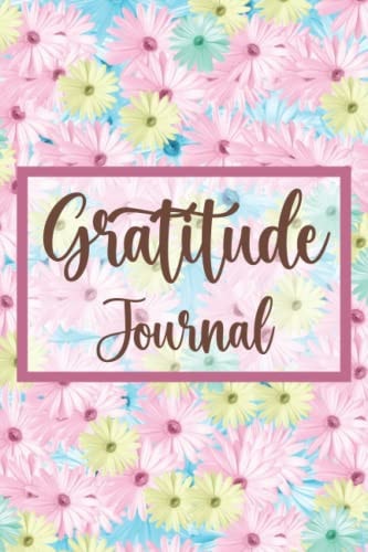 Gratitude Journal: A Guide for Gratitude, A Journal for Mindfulness, Cover: Spring Pastel