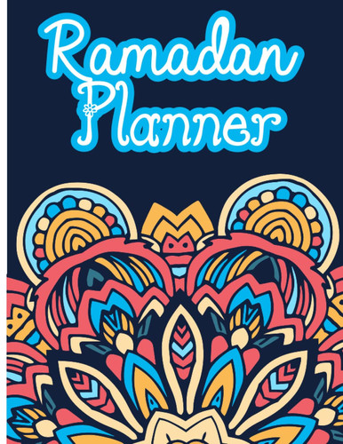 Ramadan Journal: 30 days of learning and good deeds of Ramadan.Calendar, Prompts Ramadan Gift, Meal Planner and Daily Schedule Journaling for Men Women Kids.