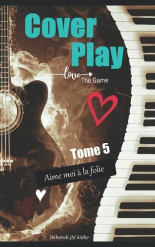 Cover Play: Aime moi à la folie (French Edition)