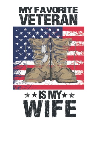 Veteran WIFE Gift For Veteran Military Family: Veteran WIFE Birthday Present Idea - Journal Notebook For WIFE