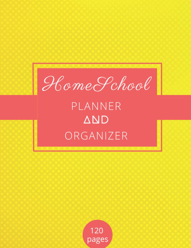 Homeschool planner and organizer: Track Homeschooling Attendance, Assignments, Grades, Books Read, website logins | yellow pattern