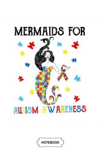 Mermaids For Autism Awareness A71681 Notebook: 6x9 120 Pages, Diary, Planner, Journal, Lined College Ruled Paper, Matte Finish Cover