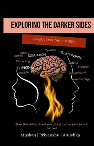 EXPLORING THE DARKER SIDES: UNWRAPPING THE REALITIES