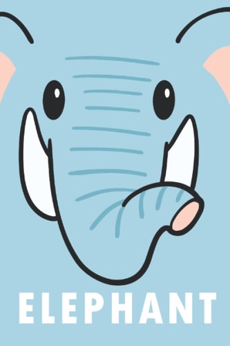 ELEPHANT: Animal Elephant Printing 120 Pages Rule Paper 6*9 inch Notebook For Kid, Teenager and Who Love animal
