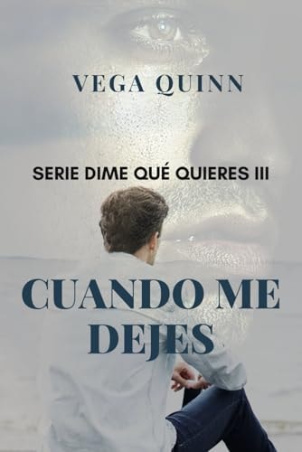 Dime qué quieres III Cuando me dejes