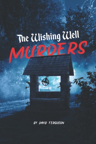 THE WISHING WELL MURDERS