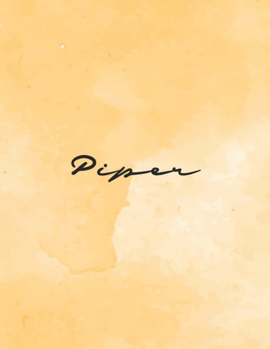 Piper: Personal Name Dot Gird | The Notebook For Writing Journal or Diary Women & Girls Gift for Birthday, For Student | 160 Pages Size 8.5x11inch - V.85