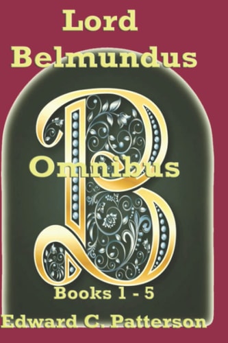 Lord Belmundus Omnibus Books 1 - 5