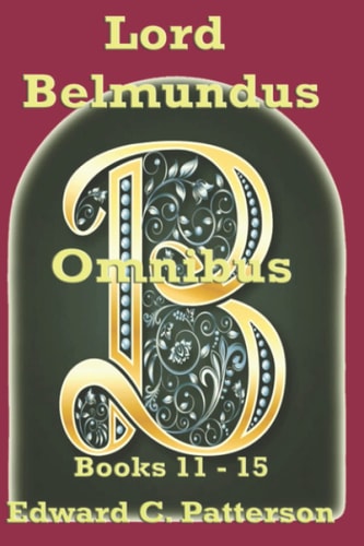 Lord Belmundus Omnibus - Books 11 - 15