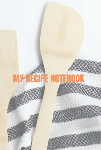 My Recipe Book: Keep all your favorite recipes in this notebook with simple asthectic