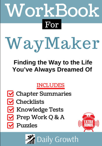 Workbook for Ann Voskamp's WayMaker: Finding the way to the life you've always dreamed of