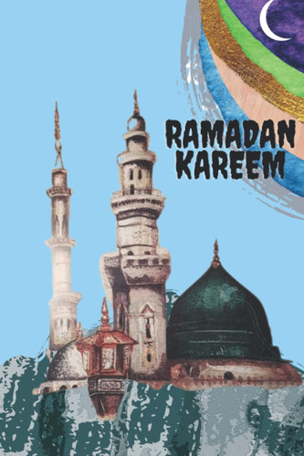 ramadan kareem notebook: Lined Journal for journaling Gift, 110 page -6*9 inches Soft Cover, Matte Finish. Gift for men and woman girls and boys