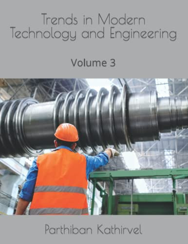 Trends in Modern Technology and Engineering: Volume 3