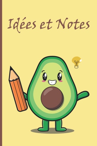 Idées et Notes: Carnet De Notes Avocats | Meilleur Choix De Carnet De Notes Pour Les Fans D'avocats | Journal 120 Pages Lignées A5 Pour Prendre Des Notes (French Edition)