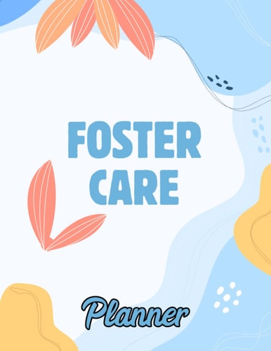 Foster Care Planner: Personalized Baby Daily Logbook, Breastfeeding Journal, And Health Logbook For Newborns.