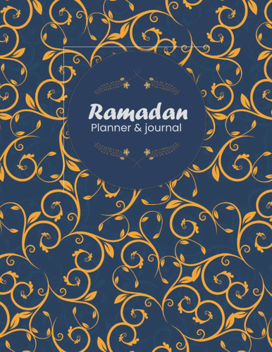 Ramadan Journal & Planner Floral Islamic Design: 30 Days of Fasting Prayer | Ramadan Reflections and Goals | Ramadan Gift For Men Women Kids and Friends