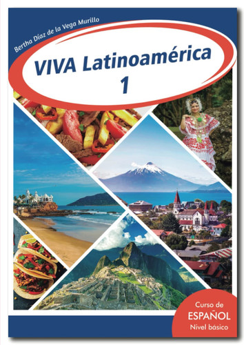 Viva Latinoamérica 1 (Spanish Edition)