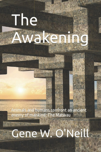 The Awakening: Animals and humans confront an ancient enemy of mankind: The Matwau
