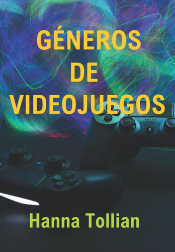 Géneros de Videojuegos (Spanish Edition)