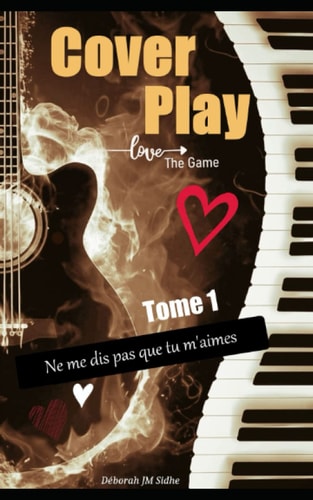Cover Play: Ne me dis pas que tu m'aimes (French Edition)