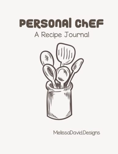 Personal Chef: A Recipe Journal