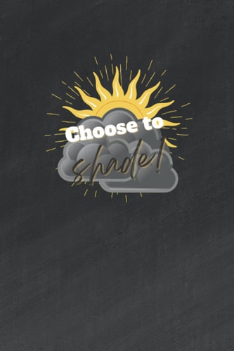 Choose to Shade Journal: Drag Race Notebook 120 pages 6x9 inches Matte Black Cover (Throwing Shade Journals)