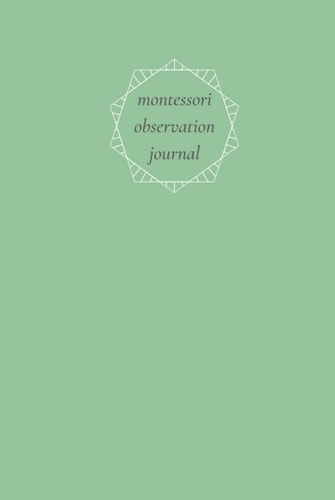 Montessori Observation Journal: Teacher's Notebook (Hardcover)