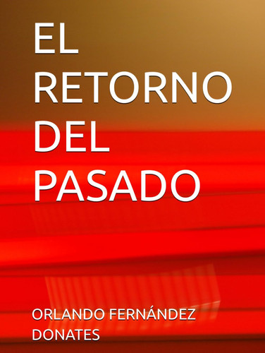 EL RETORNO DEL PASADO (Spanish Edition)