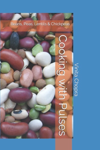 Cooking with Pulses: Beans, Peas, Lentils & Chickpeas